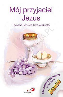 Mój przyjaciel Jezus. Pamiątka Pierwszej Komunii Świętej
