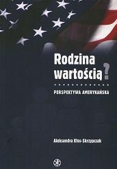 Rodzina wartością? Perspektywa amerykańska