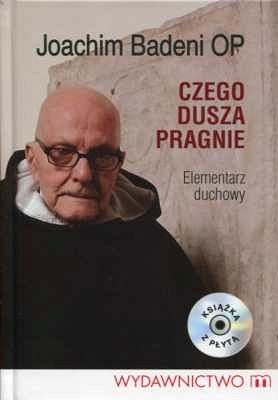 Czego dusza pragnie - Joachim Badeni OP