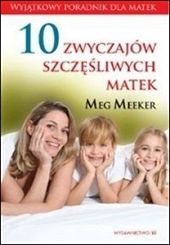 10 zwyczajów szczęśliwych matek