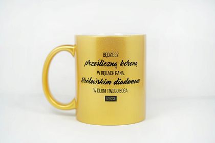 Kubek złoty perłowy Będziesz prześliczną koroną