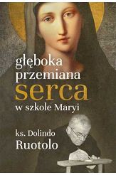 Głęboka Przemiana Serca W Szkole Maryi
