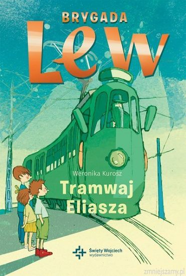 Brygada LEW Tramwaj Eliasza tom I