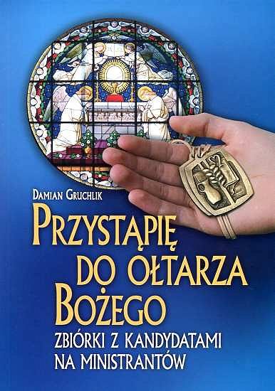 Przystąpię do ołtarza Bożego. Zbiórki z kandydatami na ministrantów