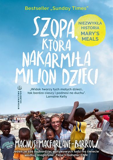 Szopa, która nakarmiła miliony dzieci. Niezwykła historia Mary's Meals - Magnus Macfarlane-Barrow