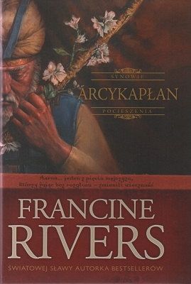 Arcykapłan. Synowie pocieszenia - Francine Rivers