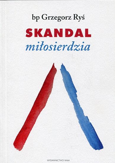 Skandal miłosierdzia - bp Grzegorz Ryś