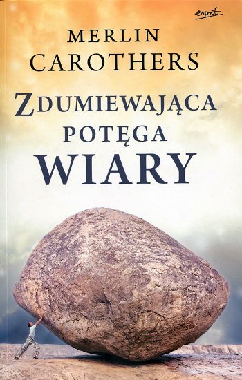 Zdumiewająca potęga wiary