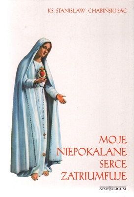 Moje Niepokalane Serce zatriumfuje