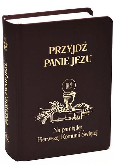 Przyjdź Panie Jezu - Pamiątka I Komunii Świętej (czarna)