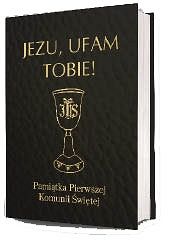 Modlitewnik Jezu ufam Tobie! Pamiątka Pierwszej Komunii Świętej CZARNY