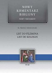 Nowy komentarz biblijny List do Filemona List do Kolosan  XII
