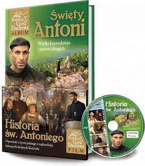 Historia Świętego Antoniego. Opowieść o życiu jednego z najbardziej lubianych Świętych Kościoła