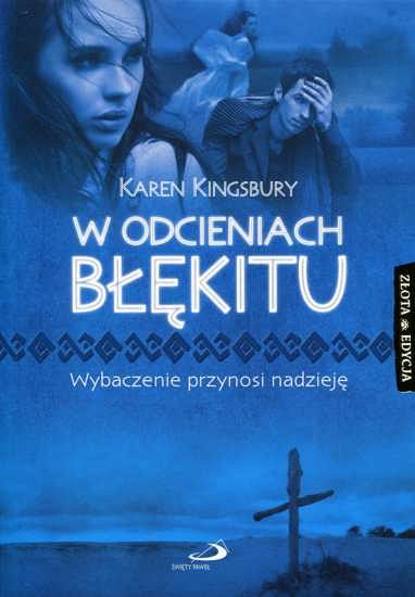 W odcieniach błękitu. Wybaczenie przynosi nadzieję