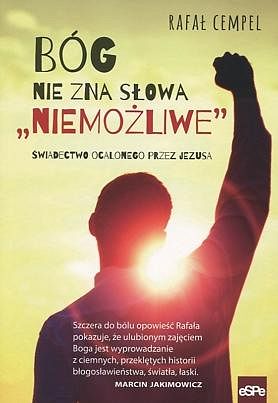 Bóg nie zna słowa NIEMOŻLIWE 