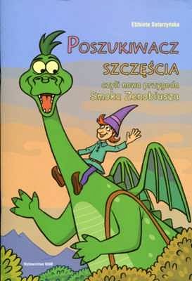 POSZUKIWACZ SZCZĘŚCIA, CZYLI NOWA PRZYGODA SMOKA ZENOBIUSZA