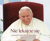 Nie lękajcie się z Janem Pawłem II każdego dnia