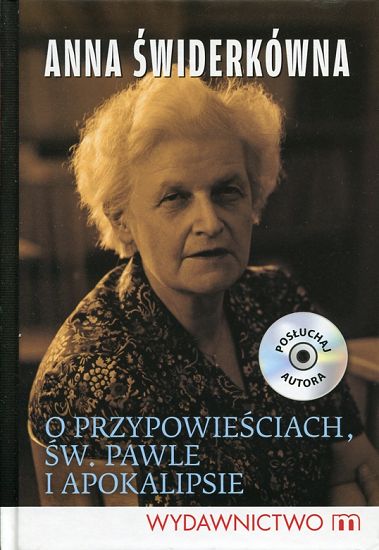 O przypowieściach, św. Pawle i Apokalipsie 
