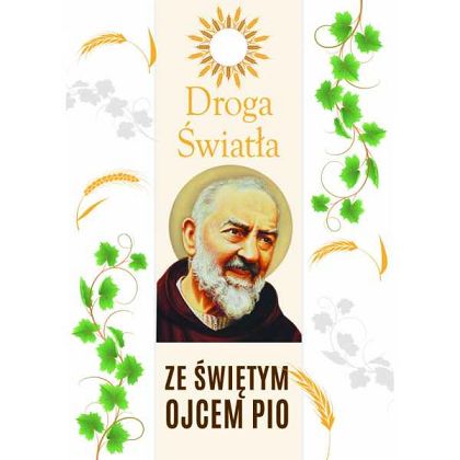 Droga Światła Ze Św. Ojcem Pio