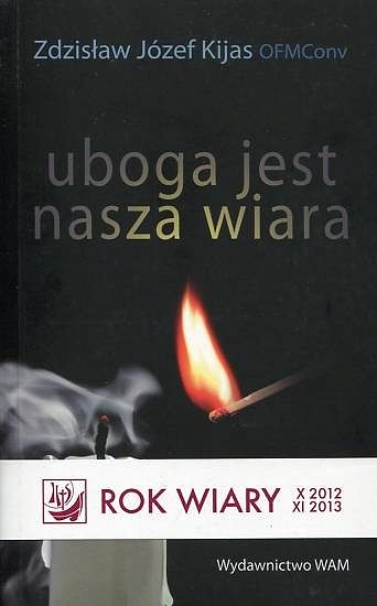 Uboga jest nasza wiara