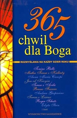365 chwil dla Boga. Rozmyślania na każdy dzień roku