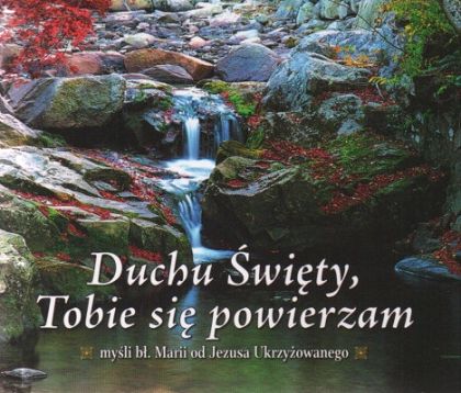 Duchu Święty, Tobie się powierzam - Karmelki 17