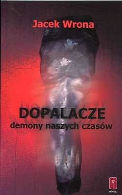 DOPALACZE - demony naszych czasów