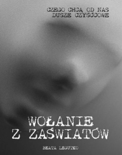 Wołanie z zaświatów. Czego chcą od nas dusze czyśćcowe?