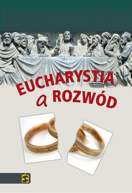 Eucharystia a rozwód- Eucharystia a rozwód