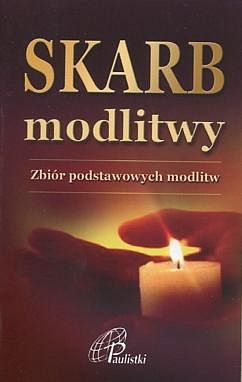 Skarb modlitwy Zbiór podstawowych modlitw
