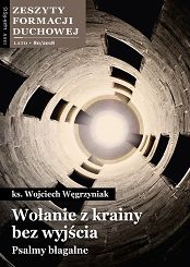 Wołanie z krainy bez wyjścia. Psalmy błagalne ZFD nr 80