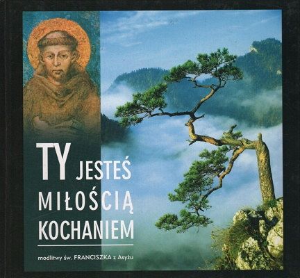 Ty jesteś Miłością, Kochaniem