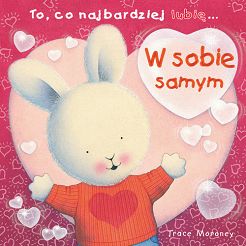To co najbardziej lubię... W sobie samym