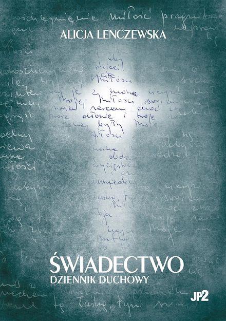 Świadectwo Dziennik duchowy (mały format) Lenczewska