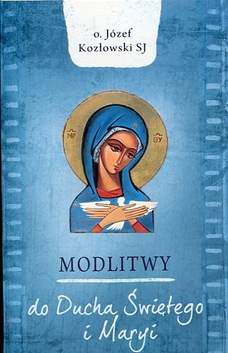 Modlitwy do Ducha Świętego i Maryi