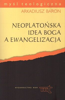 Neoplatońska idea Boga a ewangelizacja