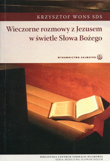 Wieczorne rozmowy z Jezusem w świetle Słowa Bożego