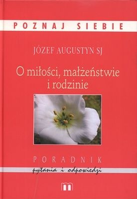 O miłości, małżeństwie i rodzinie