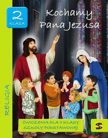 Ćwiczenia kl. 2 podstawowa - Kochamy Pana Jezusa