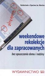 Weekendowe rekolekcje dla zapracowanych