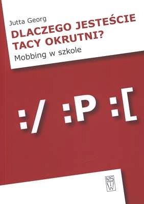 Dlaczego jesteście tacy okrutni?