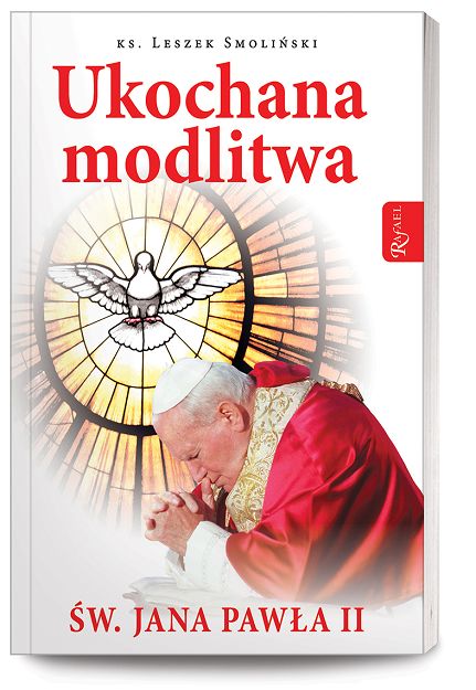 Ukochana modlitwa św. Jana Pawła II