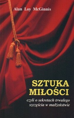 Sztuka miłości - czyli o sekretach trwałego szczęścia w małżeństwie