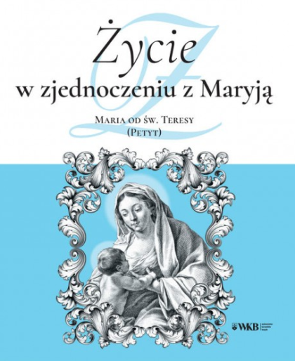 Życie w zjednoczeniu z Maryją