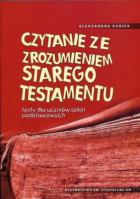 Czytanie ze zrozumieniem Starego Testamentu (testy dla uczniów szkół podstawowych)