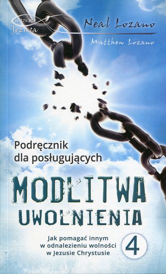 Modlitwa uwolnienia cz.4. Podręcznik dla posługujących