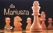 Dla Mariusza