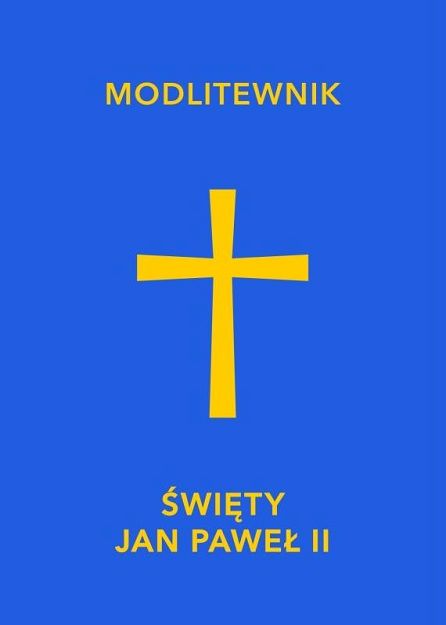 Święty Jan Paweł II - modlitewnik