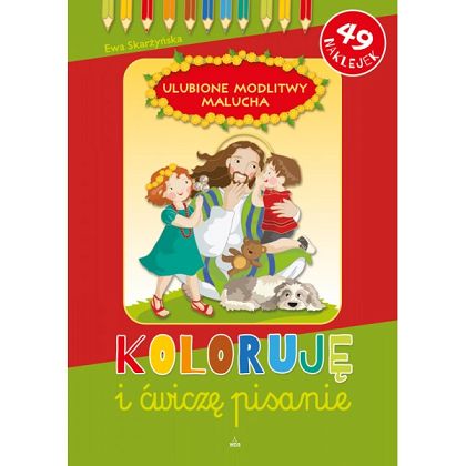  Koloruję i ćwiczę pisanie Ulubione modlitwy malucha