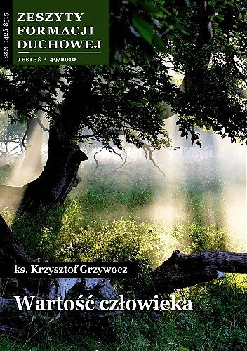 Wartość człowieka. Zeszyt formacji Duchowej nr 49